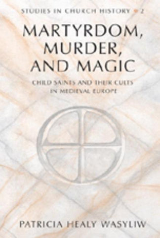 Martyrdom, Murder, and Magic