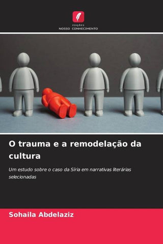 O trauma e a remodelação da cultura