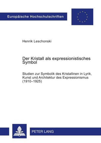 Der Kristall als expressionistisches Symbol