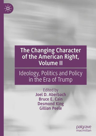 The Changing Character of the American Right, Volume II