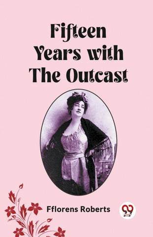 Fifteen Years with the Outcast