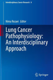 Lung Cancer Pathophysiology: An Interdisciplinary Approach