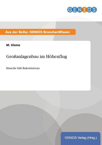Großanlagenbau im Höhenflug