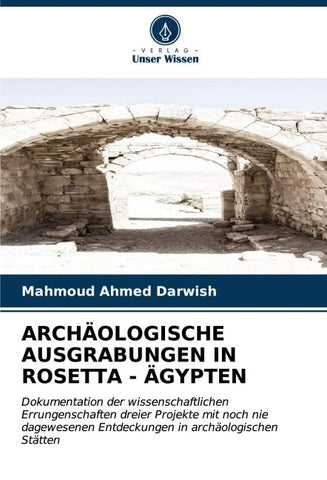 ARCHÄOLOGISCHE AUSGRABUNGEN IN ROSETTA - ÄGYPTEN
