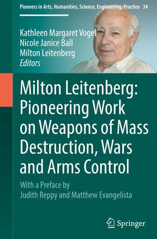 Milton Leitenberg: Pioneering Work on Weapons of Mass Destruction, Wars and Arms Control