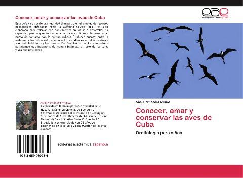 Conocer, amar y conservar las aves de Cuba