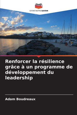 Renforcer la résilience grâce à un programme de développement du leadership