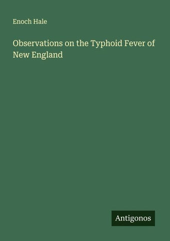 Observations on the Typhoid Fever of New England