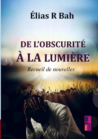 De l'obscurité à la lumière