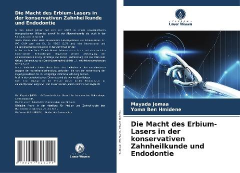 Die Macht des Erbium-Lasers in der konservativen Zahnheilkunde und Endodontie