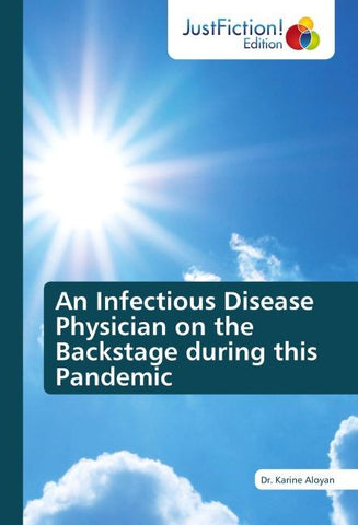 An Infectious Disease Physician on the Backstage during this Pandemic
