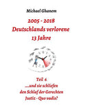 Deutschlands verlorene 13 Jahre Teil 6