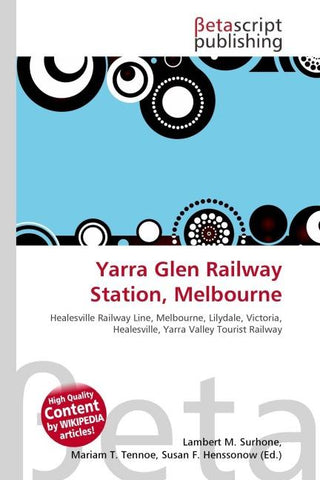 Yarra Glen Railway Station, Melbourne