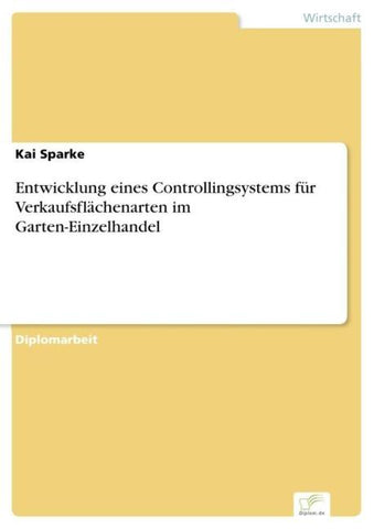 Entwicklung eines Controllingsystems für Verkaufsflächenarten im Garten-Einzelhandel