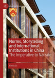 Norms, Storytelling and International Institutions in China