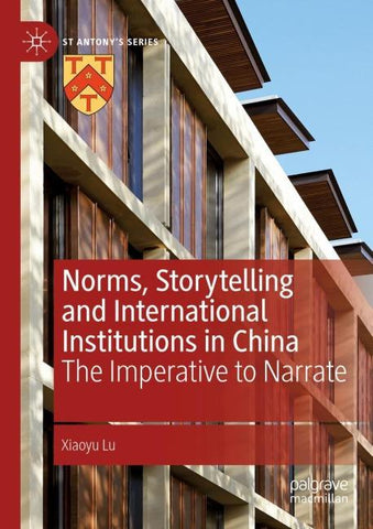 Norms, Storytelling and International Institutions in China