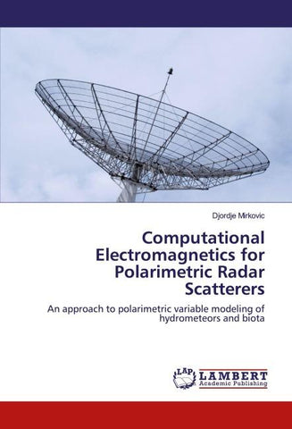 Computational Electromagnetics for Polarimetric Radar Scatterers