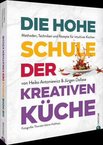 Die hohe Schule der kreativen Küche