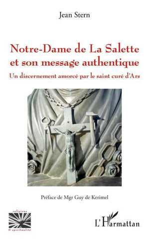 Notre-Dame de La Salette et son message authentique