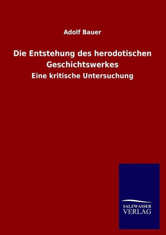 Die Entstehung des herodotischen Geschichtswerkes