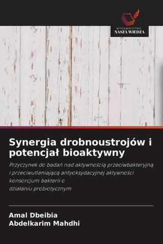 Synergia drobnoustrojów i potencja¿ bioaktywny