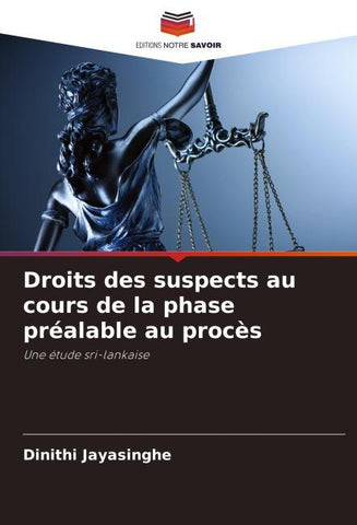 Droits des suspects au cours de la phase préalable au procès