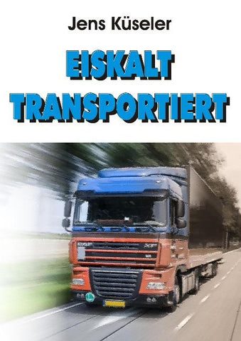 Eiskalt transportiert