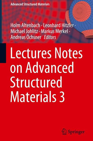 Lectures Notes on Advanced Structured Materials 3