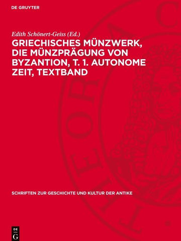 Griechisches Münzwerk, Die Münzprägung von Byzantion, T. 1. Autonome Zeit, Textband