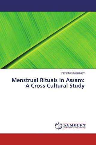 Menstrual Rituals in Assam: A Cross Cultural Study