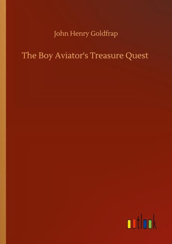 The Boy Aviator's Treasure Quest