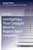 Investigating a Phase Conjugate Mirror for Magnon-Based Computing