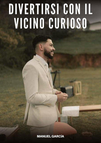 Divertirsi con il Vicino Curioso