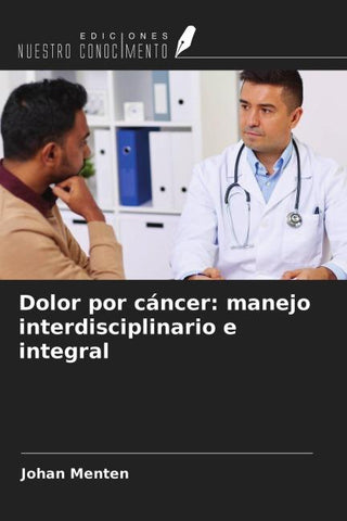 Dolor por cáncer: manejo interdisciplinario e integral