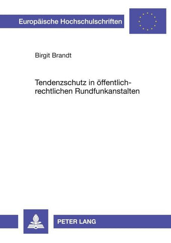 Tendenzschutz in oeffentlich-rechtlichen Rundfunkanstalten