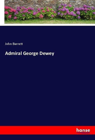 Admiral George Dewey