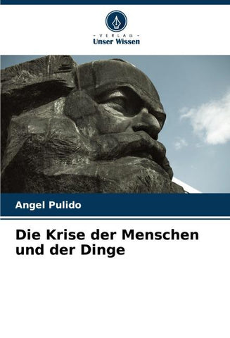 Die Krise der Menschen und der Dinge