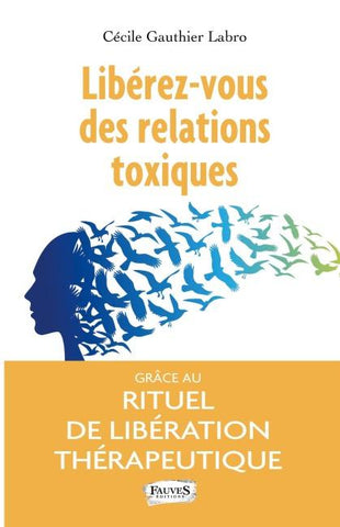 Libérez-vous des relations toxiques