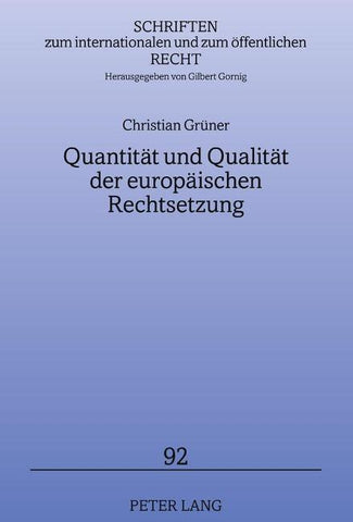 Quantitaet und Qualitaet der europaeischen Rechtsetzung