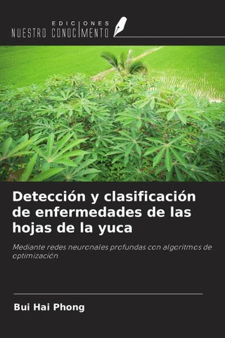 Detección y clasificación de enfermedades de las hojas de la yuca