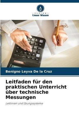Leitfaden für den praktischen Unterricht über technische Messungen