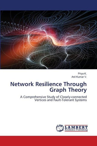 Network Resilience Through Graph Theory