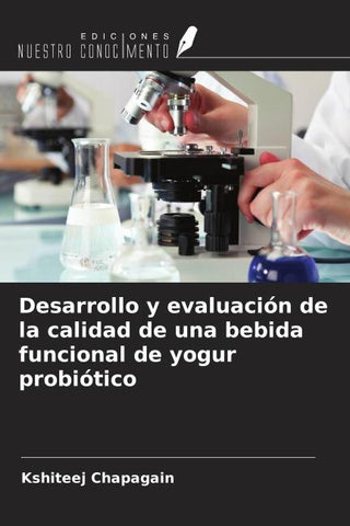 Desarrollo y evaluación de la calidad de una bebida funcional de yogur probiótico
