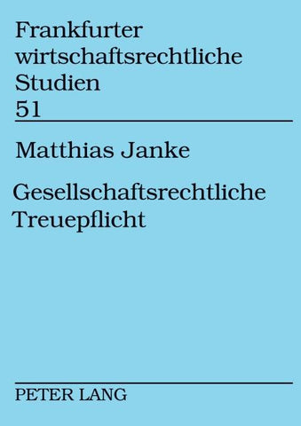 Gesellschaftsrechtliche Treuepflicht