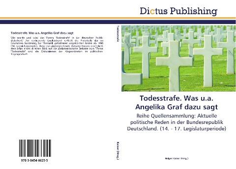 Todesstrafe. Was u.a. Angelika Graf dazu sagt