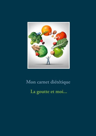 Mon carnet diététique : la goutte et moi...