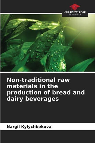 Non-traditional raw materials in the production of bread and dairy beverages