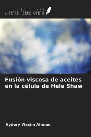 Fusión viscosa de aceites en la célula de Hele Shaw