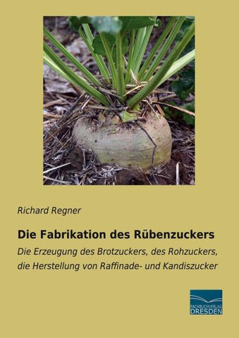 Die Fabrikation des Rübenzuckers