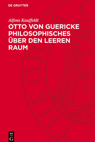 Otto von Guericke Philosophisches über den leeren Raum
